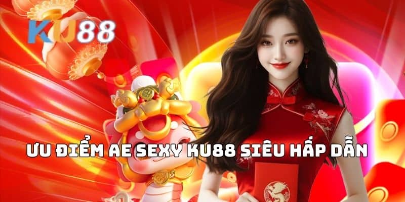 Hình thức casino đỉnh cao tại AE Sexy