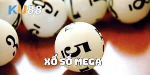 Xổ Số MEGA - Trúng Lớn Với Những Con Số May Mắn Tại KU88