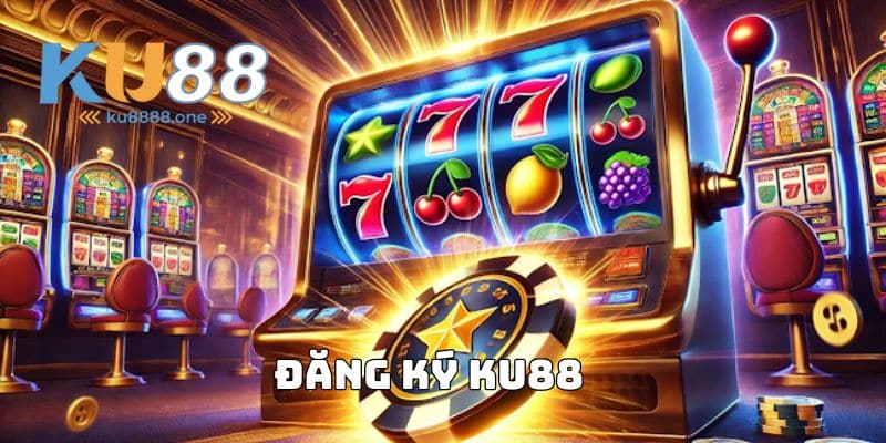 Đăng Ký KU88