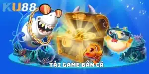 Tải Game Bắn Cá