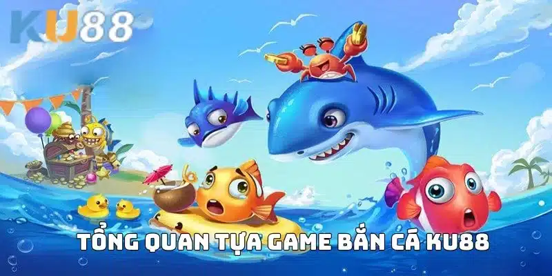 Thông tin về game bắn cá