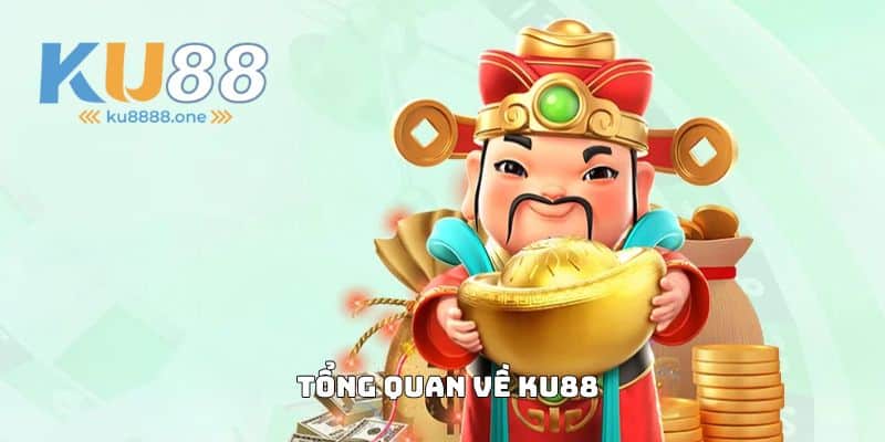 Tổng quan về nhà cái Ku88