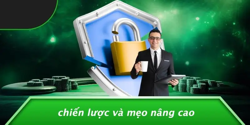 Chiến Lược Và Mẹo Nâng Cao