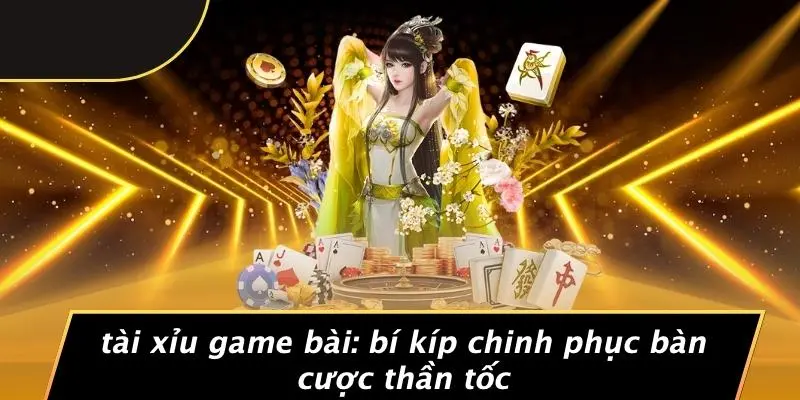 Tài Xỉu Game Bài